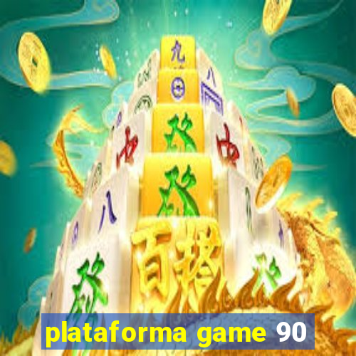 plataforma game 90